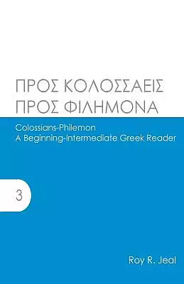 Colossians-Philemon: A Beginning-Intermediate Greek Reader