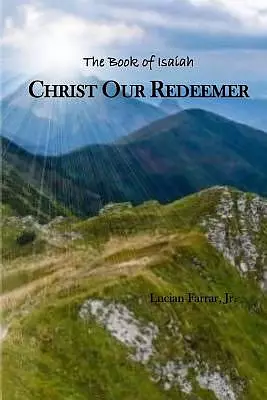 Christ Our Redeemer: The Book of Isaiah