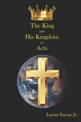 The King and His Kingdom in Acts