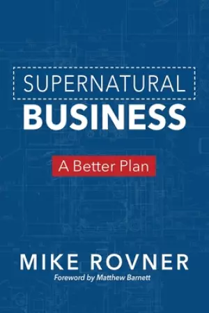Supernatural Business: A Better Plan