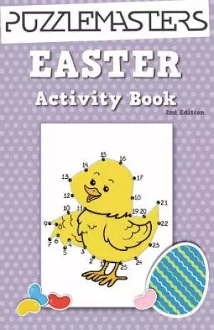Easter Basket Stuffers 2nd Edition: An Easter Activity Book Featuring 30 Fun Activities; Great for Boys and Girls!