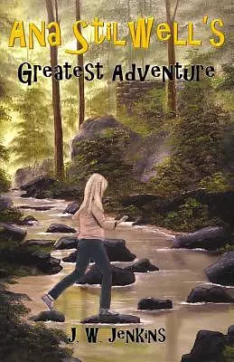 Ana Stilwell's Greatest Adventure