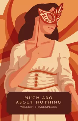Much Ado about Nothing (Canon Classics Worldview Edition)