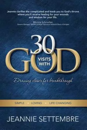 30 Vists with God: Drawing Closer for Breakthrough