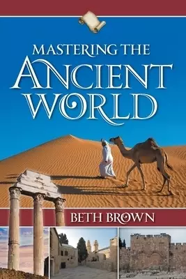Mastering the Ancient World
