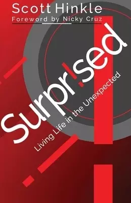 Surprised: Living Life in the Unexpected