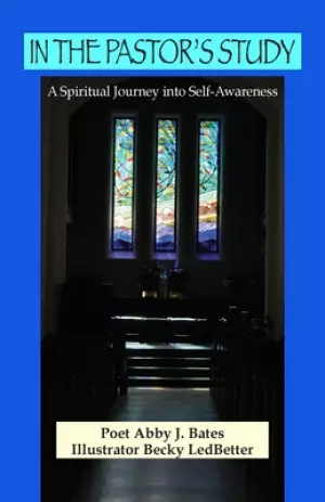 In the Pastor's Study: A Spiritual Journey into Self-Awareness