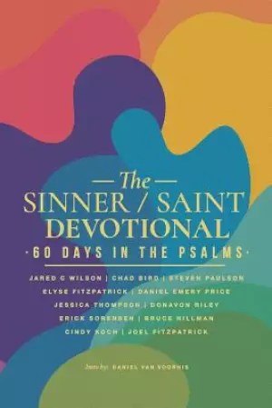 The Sinner / Saint Devotional: 60 Days in the Psalms