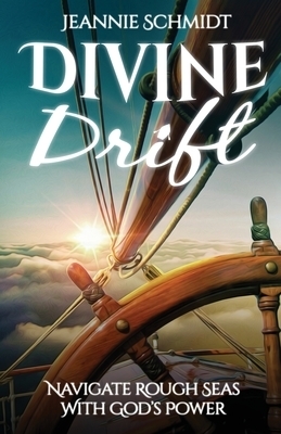 Divine Drift; Navigate Rough Seas With God's Power