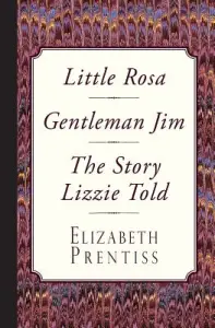 Little Rosa, Gentleman Jim & The Story Lizzie Told