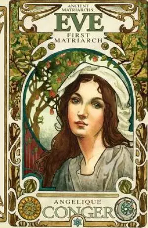 Eve, First Matriarch: Ancient Matriarchs Book 1