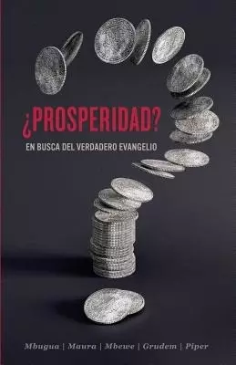 Prosperidad?: En Busca del Verdadero Evangelio