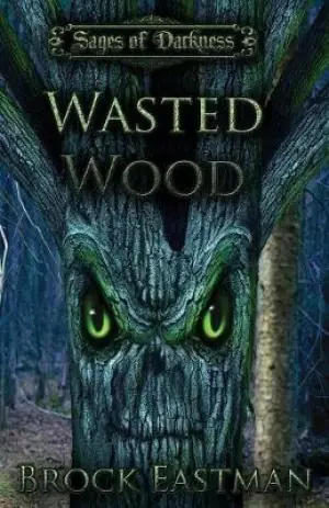 Wasted Wood