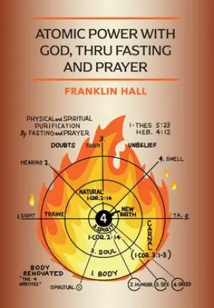 Atomic Power with God, Thru Fasting and Prayer