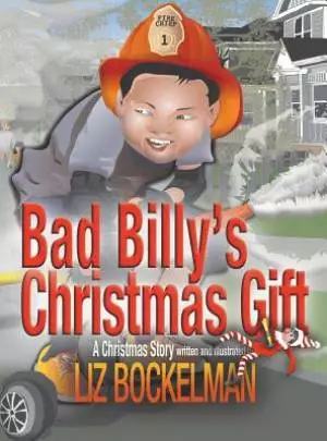 Bad Billy's Christmas Gift: A Christmas Story