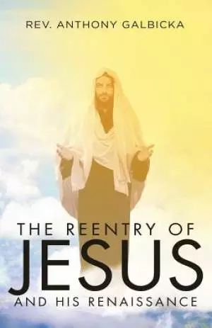 The Reentry of Jesus and His Renaissance