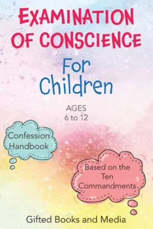 Examination of Conscience: For Children (Ages 6 to 12)