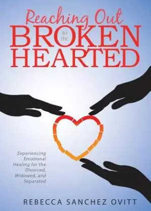Reaching Out To The Brokenhearted