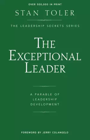 The Exceptional Leader: A Parable of Leadership Development