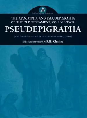 Apocrypha and Pseudepigrapha of the Old Testament, Volume Two: Apocrypha