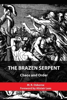 The Brazen Serpent: Chaos and Order
