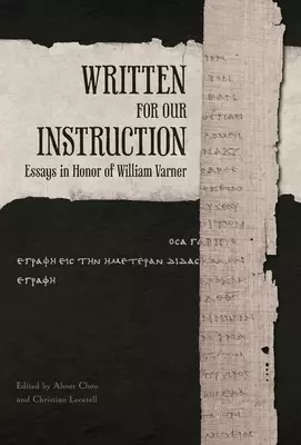 Written for Our Instruction: Essays in Honor of William Varner
