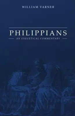 Philippians: An Exegetical Commentary