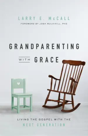 Cover of Grandparenting with Grace: Living the Gospel with the Next Generation
