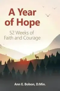 A Year of Hope: 52 Weeks of Faith and Courage