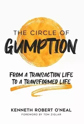 The Circle of Gumption: From a Transaction Life to a Transformed Life