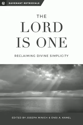 The Lord is One: Reclaiming Divine Simplicity