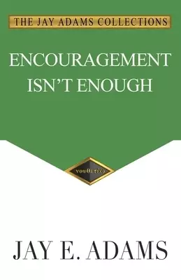 Encouragement Isn't Enough