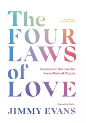 The Four Laws of Love: Guaranteed Success for Every Married Couple