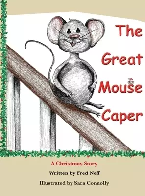 The Great Mouse Caper: A Christmas Story