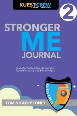 Stronger Me Journal 2: A Student's Journal for Growing in Spiritual Maturity and Engagement!