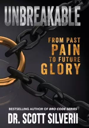 UnBreakable: From Past Pain to Future Glory