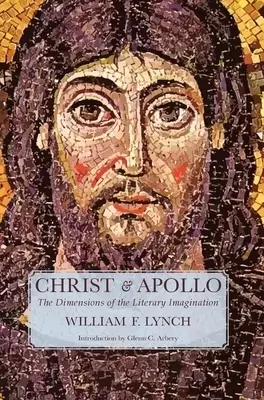 Christ and Apollo: The Dimensions of the Literary Imagination