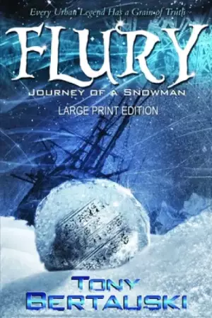 Flury  (Large Print Edition): Journey of a Snowman