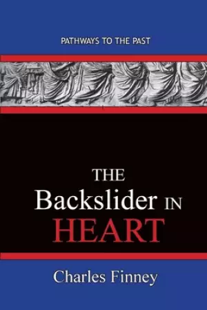 The Backslider in Heart: Pathways To The Past
