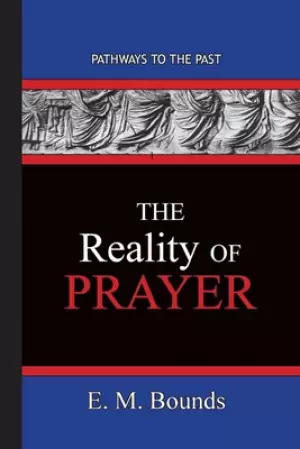 The Reality of Prayer: Pathways To The Past