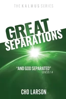 Great Separations: And God Separated (Genesis 1:4)