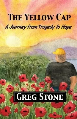 The Yellow Cap: A Journey fromTragedy to Hope