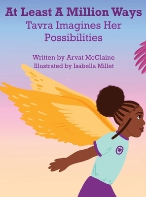 At Least A Million Ways: Tarva Imagines Her Possibilities