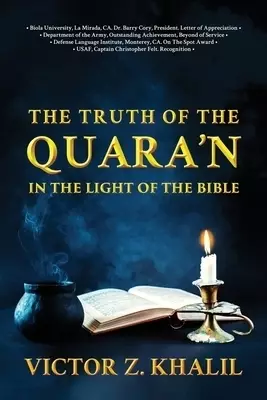 The Truth of the Quara'n: In the Light of the Bible