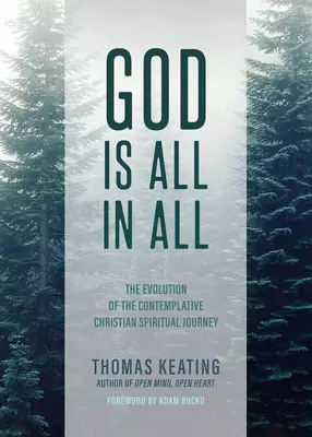 God Is All in All: The Evolution of the Contemplative Christian Spiritual Journey