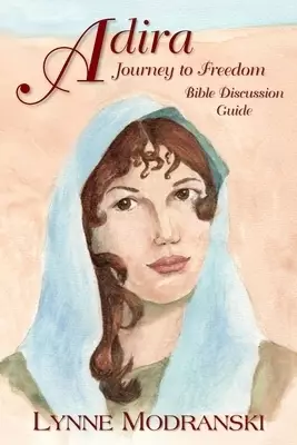 Adira: Journey to Freedom - Bible Discussion Guide