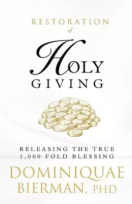 Restoration of Holy Giving: Releasing the True 1,000-Fold Blessing!