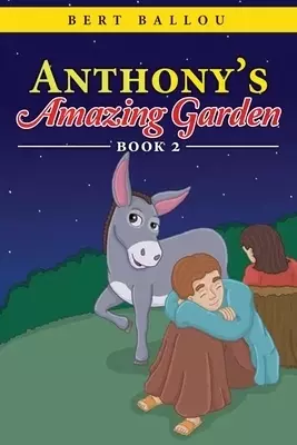 Anthony's Amazing Garden