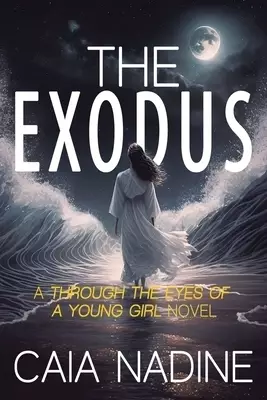 The Exodus: A Through the Eyes of a Young Girl Novel