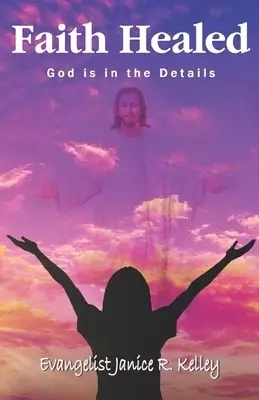 Faith Healed: God is in the Detail